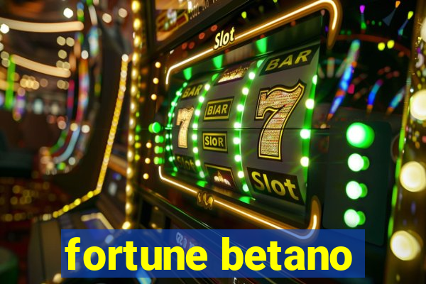 fortune betano